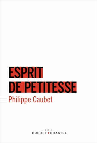 Livrenpoche : Esprit de petitesse - Philippe Caubet - Livre