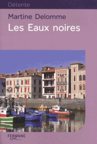 Livrenpoche : Les eaux noires - Martine Delomme - Livre