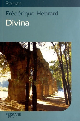 Livrenpoche : Divina - Frédérique Hébrard - Livre