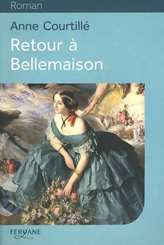 Livrenpoche : Retour à bellemaison - Anne Courtillé - Livre