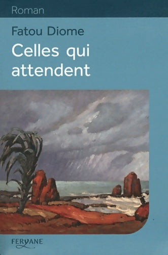 Livrenpoche : Celles qui attendent - Fatou Diome - Livre