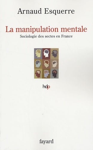 Livrenpoche : La manipulation mentale - Arnaud Esquerre - Livre