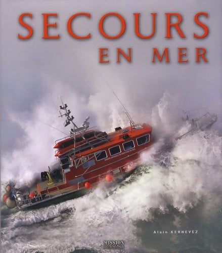 Livrenpoche : Secours en mer - Alain Kernevez - Livre