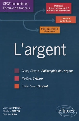 Livrenpoche : L'Argent; 3 en 1 Prepa Sciences Français - Véronique Bartoli - Livre