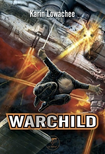 Livrenpoche : Warchild - Karin Lowachee - Livre