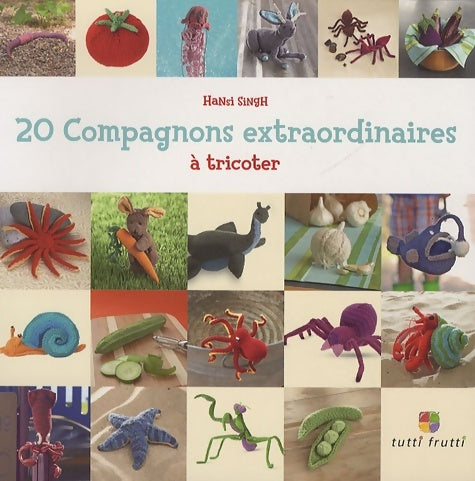 Livrenpoche : 20 compagnons extraordinaires à tricoter - Hansi Singh - Livre
