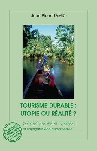 Livrenpoche : Tourisme durable : Utopie ou réalité ? - Jean-Pierre Lamic - Livre
