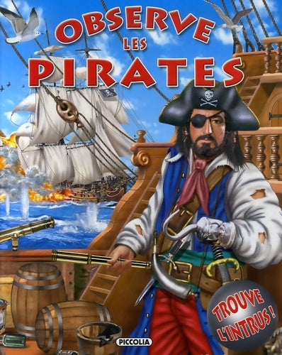Livrenpoche : Observe les pirates : Et trouve l'intrus... - Francisco Arredondo - Livre