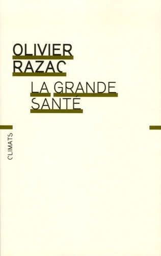Livrenpoche : La Grande Santé - Olivier Razac - Livre