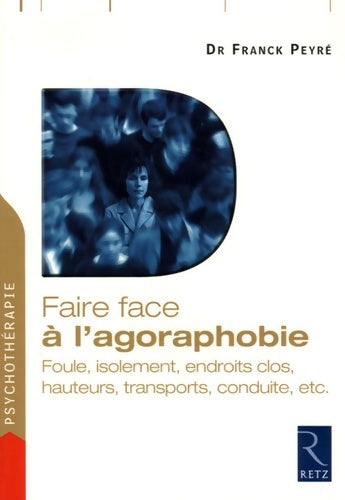 Livrenpoche : Faire face à l'agoraphobie - Franck Peyre - Livre