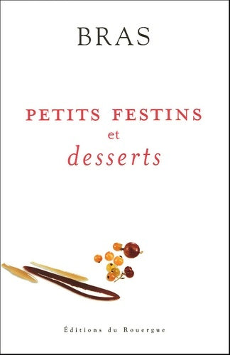 Livrenpoche : Petits festins et desserts : Nouvelle édition - Michel Bras - Livre