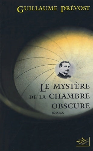 Livrenpoche : Le mystère de la chambre obscure - Guillaume Prévost - Livre