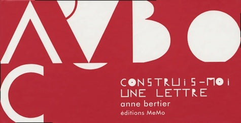Livrenpoche : Construis-moi une lettre - Anne Bertier - Livre