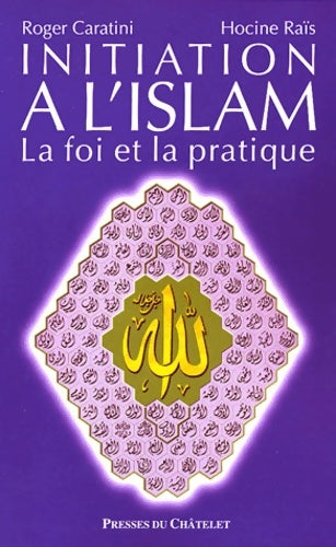 Livrenpoche : Initiation à l'Islam - Roger Caratini, Hocine Raïs - Livre