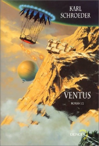 Livrenpoche : Ventus Tome I - Karl Schroeder - Livre