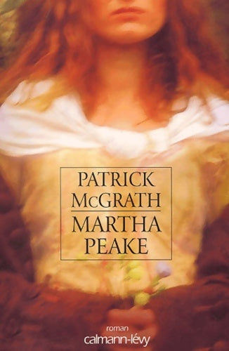 Livrenpoche : Martha Peake - Patrick Mc Grath - Livre