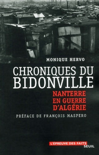 Livrenpoche : Chroniques du bidonville : Nanterre en guerre d'Algérie - Monique Hervo - Livre