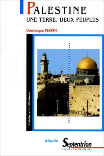 Livrenpoche : Palestine : Une terre deux peuples - Dominique Perrin - Livre