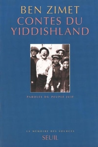 Livrenpoche : Contes du yiddishland. Paroles du peuple juif - Ben Zimet - Livre