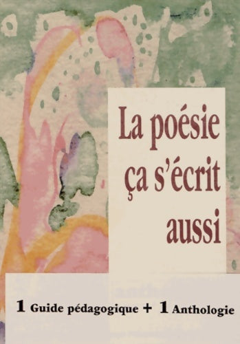 Livrenpoche : La poésie ça s'écrit aussi. Guide pédagogique - Martine Chiron - Livre
