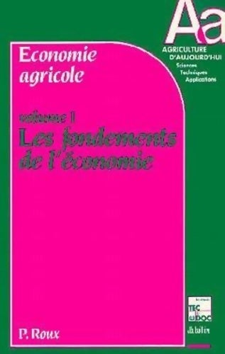Livrenpoche : économie agricole : Tome I Les fondements de l'économie - Pierre Roux - Livre