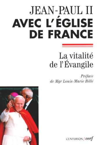 Livrenpoche : Jean-Paul II avec l'église de France : La vitalité de l'Evangile - Jean-Paul II - Livre