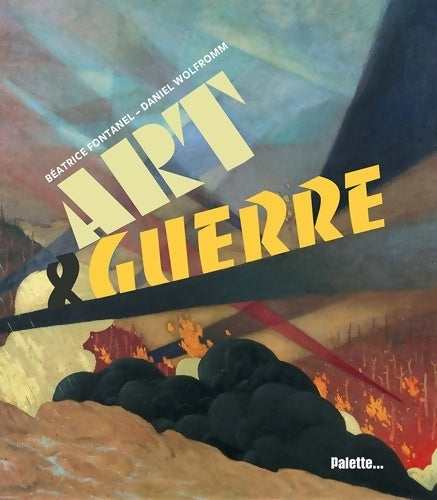 Livrenpoche : Art & Guerre - Béatrice Fontanel - Livre