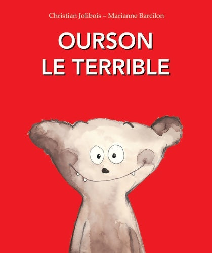 Livrenpoche : ourson le terrible - Christian Jolibois - Livre