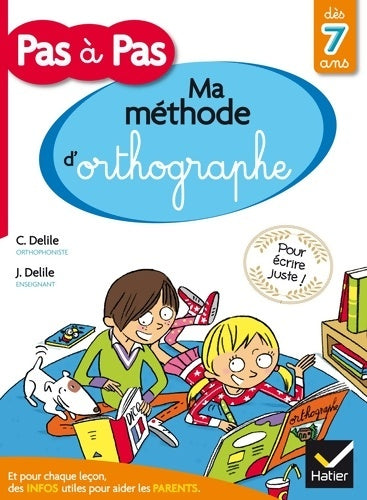 Livrenpoche : Méthode d'orthographe pour écrire juste pas à pas - Clémentine Delile - Livre