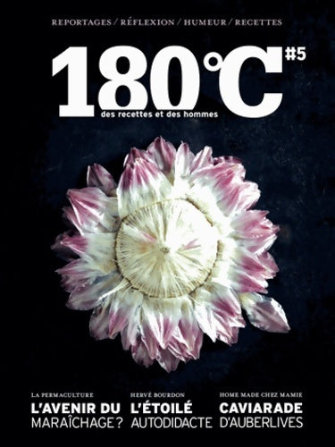 Livrenpoche : 180°C des recettes et des hommes vol 5 - Collectif - Livre