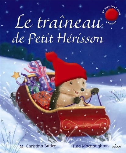 Livrenpoche : Le traîneau de Petit Hérisson - M. Christina Butler - Livre