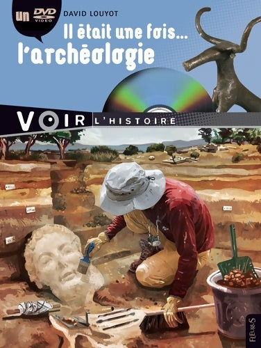 Livrenpoche : Il était une fois... L'archéologie - David Louyot - Livre
