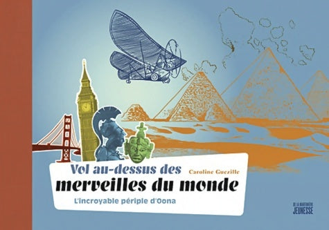 Livrenpoche : Vol au-dessus des merveilles du monde : L'incroyable périple d'Oona - Caroline Guezille - Livre