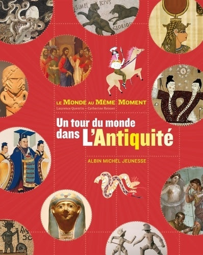 Livrenpoche : Un tour du monde de l'Antiquité - Laurence Quentin - Livre