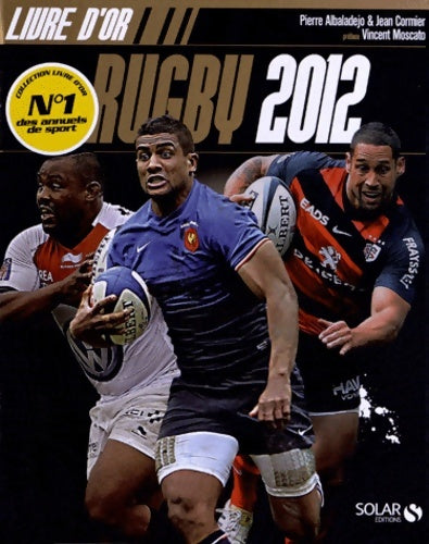 Livrenpoche : LIVRE D'OR DU RUGBY 2012 - Collectif - Livre