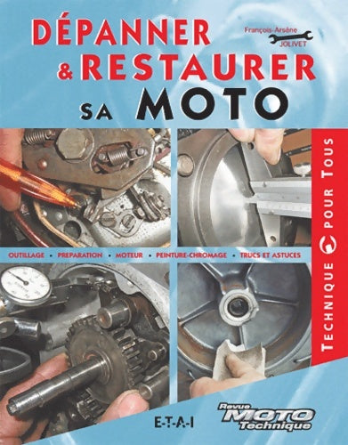 Livrenpoche : Dépanner & restaurer sa moto - François-Arsène Jolivet - Livre