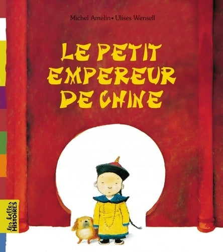 Livrenpoche : Le petit empereur de Chine - Michel Amelin - Livre
