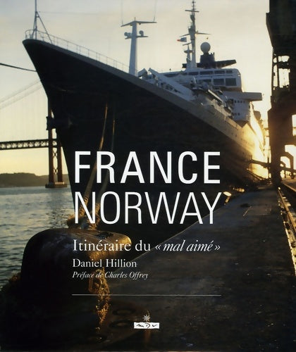 Livrenpoche : France Norway : Itinéraire du mal aimé - Daniel Hillion - Livre