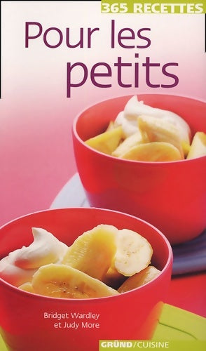 Livrenpoche : 365 recettes pour les petits - Bridget Wardley - Livre