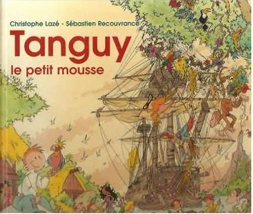 Livrenpoche : Tanguy le petit mousse Nouvelle Edition - Sébastien Recouvrance - Livre