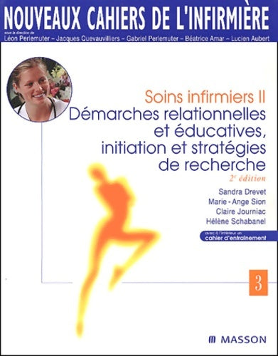 Livrenpoche : Nouveaux cahiers de l'infirmière Tome III : Soins infirmiers II. Démarches relationnelles et éducatives initiation et stratégies de recherche - Claire Journiac - Livre