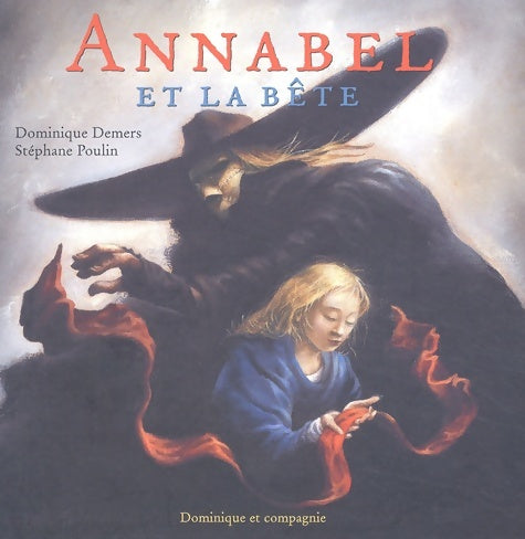 Livrenpoche : Annabel et la Bête - Dominique Demers - Livre