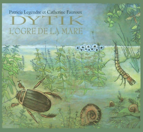 Livrenpoche : dytik l ogre de la mare - Catherine Fauroux - Livre