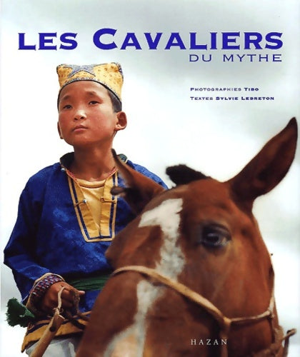 Livrenpoche : Les cavaliers du mythe - Sylvie Lebreton - Livre