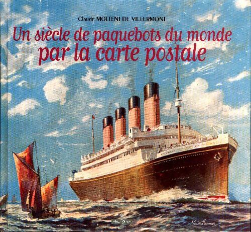 Livrenpoche : Un siècle de paquebots du monde-par la carte postale - Villermont - Livre