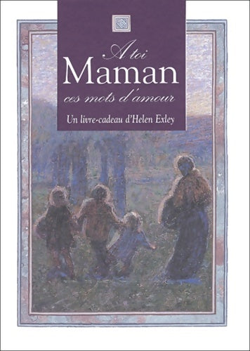 Livrenpoche : A toi maman - Helen Exley - Livre