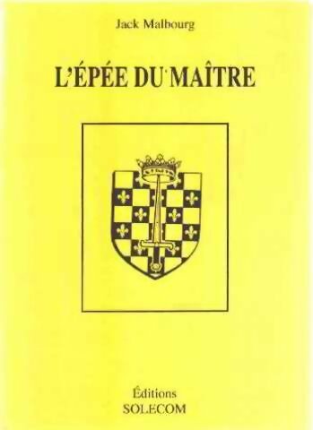 Livrenpoche : L'épée du maître - Jack Malbourg - Livre