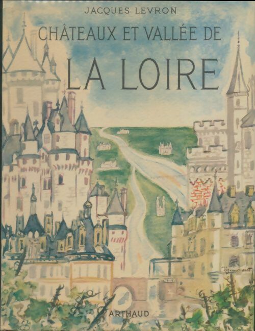 Livrenpoche : Châteaux et vallée de la Loire - Jacques Levron - Livre