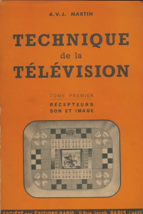 Livrenpoche : Technique de la télévision Tome I : Les récepteurs son et image - A.V.J. Martin - Livre