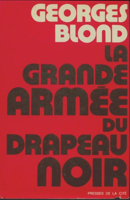 Livrenpoche : La grande armée du drapeau noir - Georges Blond - Livre